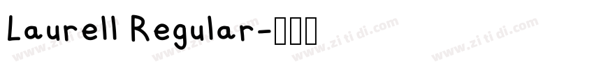 Laurell Regular字体转换 Laurell Regular字体转换